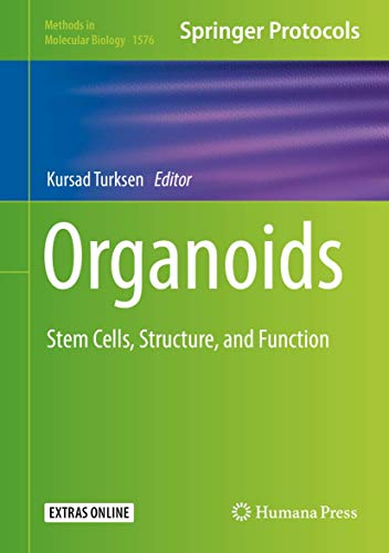 Organoids: Stem Cells, Structure, and Function (Methods in Molecular Biology, 1576, Band 1576) von Springer